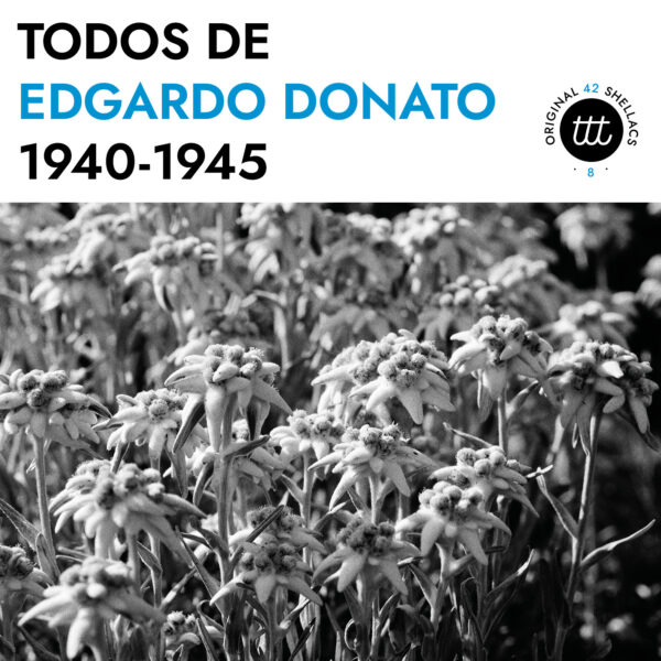 Todos de Edgardo Donato 1940-1945