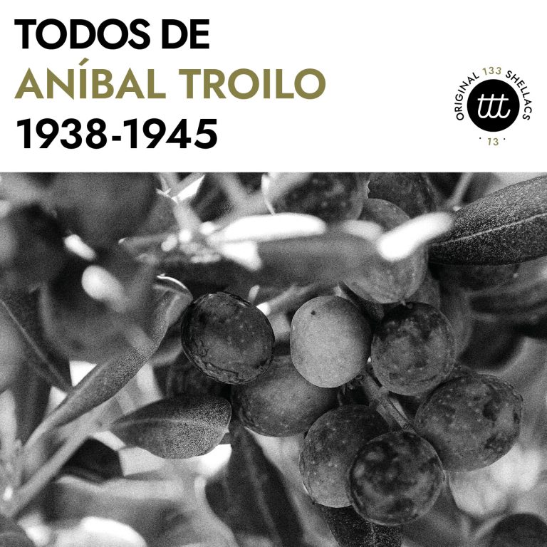 Todos de Aníbal Troilo 1938-1945